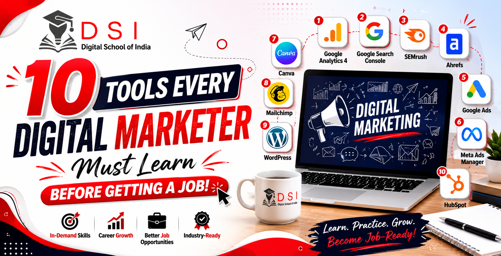 DSI – Digital School of India poster featuring the headline “10 Tools Every Digital Marketer Must Learn Before Getting a Job” on a dark blue background. The design highlights essential digital marketing tools including Google Analytics 4, Google Search Console, SEMrush, Ahrefs, Google Ads, Meta Ads Manager, Canva, Mailchimp, WordPress, and HubSpot, along with a motivational message encouraging learners to become job-ready.