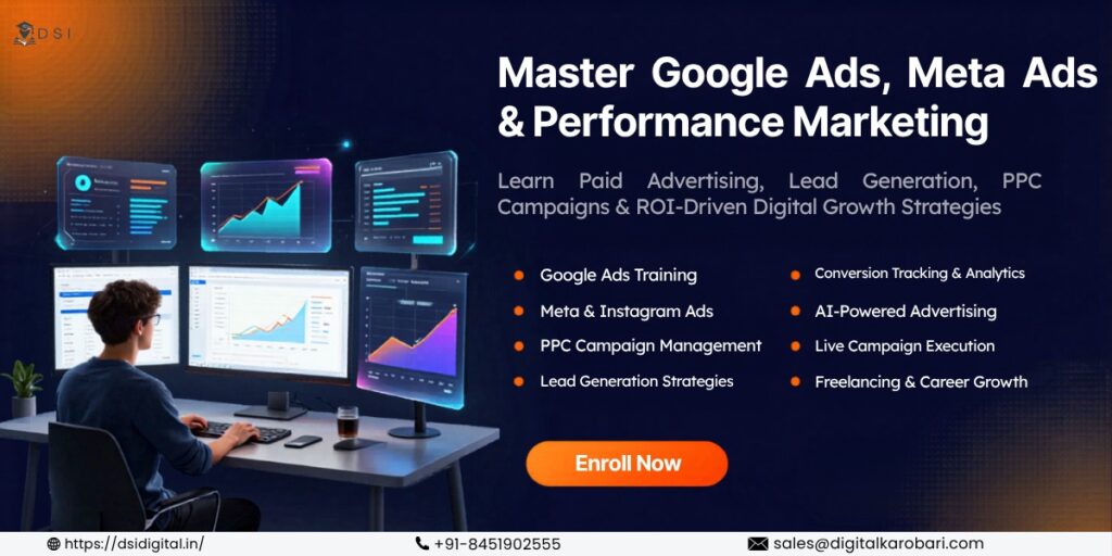 Performance Marketing Course in India by DSI Digital covering Google Ads, Meta Ads, PPC advertising, lead generation, conversion optimization, ROI-focused digital marketing, and AI-powered advertising strategies.