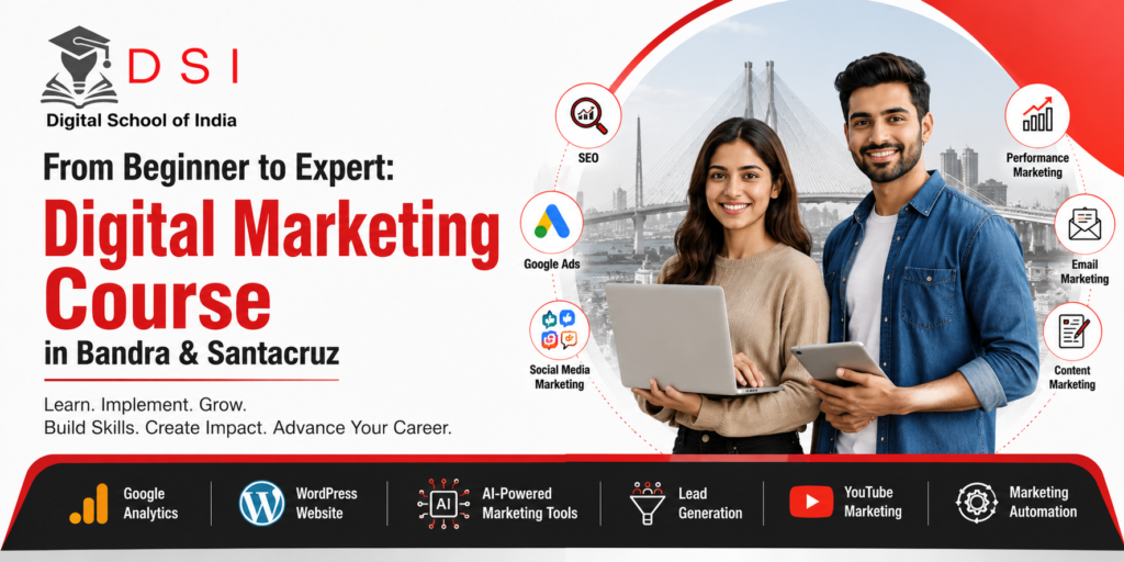 Banner for DSI – Digital School of India promoting a Digital Marketing Course in Bandra & Santacruz with the headline "From Beginner to Expert: Digital Marketing Course in Bandra & Santacruz." The banner features the DSI logo, two young professionals holding a laptop and tablet, and icons representing SEO, Google Ads, Social Media Marketing, Content Marketing, Email Marketing, Performance Marketing, Google Analytics, WordPress, AI-powered marketing tools, Lead Generation, YouTube Marketing, and Marketing Automation.