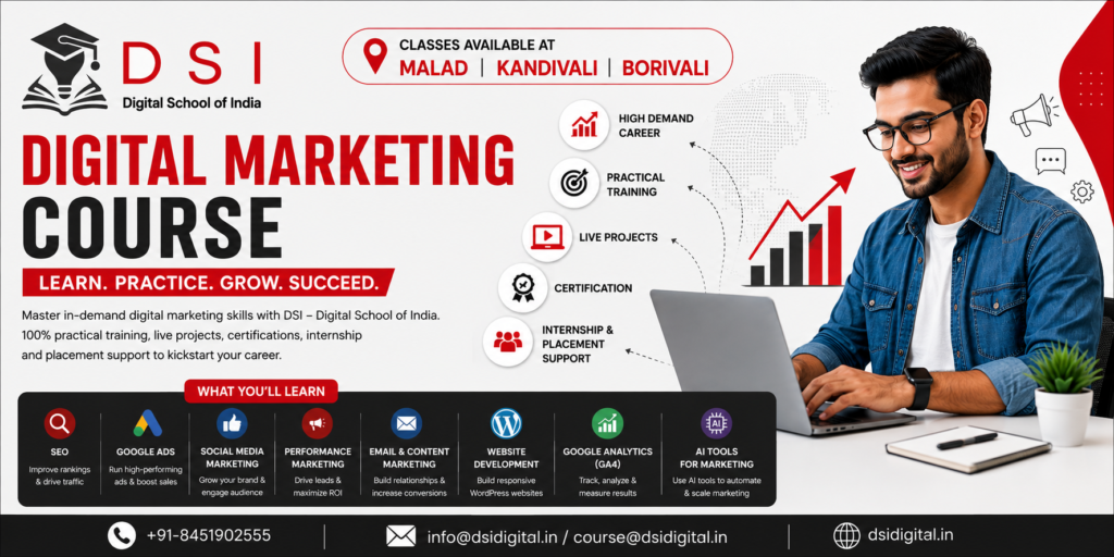 DSI – Digital School of India digital marketing course banner featuring the DSI logo, a professional working on a laptop, and highlights including SEO, Google Ads, Social Media Marketing, Performance Marketing, AI tools, Google Analytics, and Website Development. The banner promotes classroom training in Malad, Kandivali, and Borivali with contact details.
