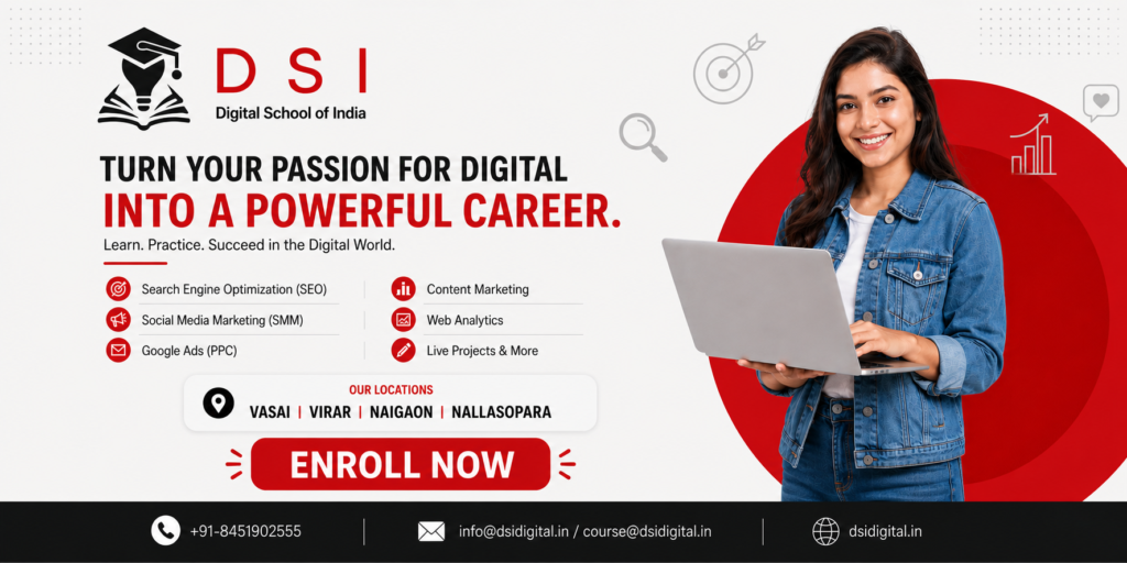 Digital School of India (DSI) digital marketing course banner featuring a student with a laptop, the DSI logo, course modules including SEO, Social Media Marketing, Google Ads, Content Marketing, Web Analytics, Live Projects, an "Enroll Now" CTA, and service locations in Vasai, Virar, Naigaon, and Nallasopara.
